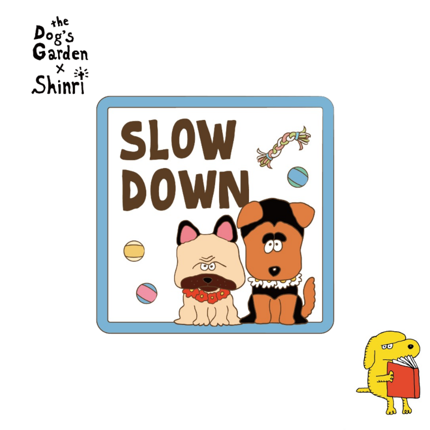 SHINRI x the Dog’s Garden – 3M Car Sticker “Slow Down”